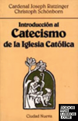 Introducción al Catecismo de la Iglesia Católica