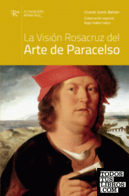 La visión rosacruz del arte de Paracelso