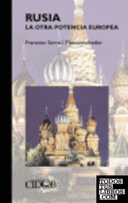 Rusia, la otra potencia europea Rusia, la otra potencia europea