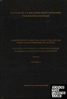 Jurisprudencia arbitral comentada de los Tribunales Superiores de Justicia año 2012