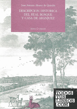 Descripción histórica del Real Bosque y Casa de Aranjuez