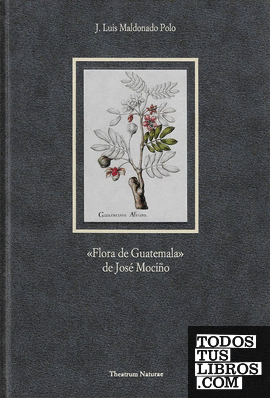 La «Flora de Guatemala» de José Mociño