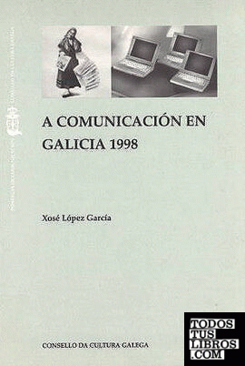A comunicación en Galicia, 1998