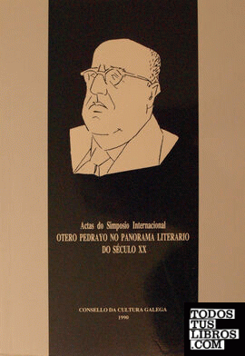 Actas do Simposio Internacional Otero Pedrayo no Panorama Literario do século XX