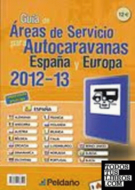 Guía de áreas de servicio para autocaravanas España y Europa, 2012-2013