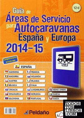 Guía de áreas de servicio para autocaravanas de España y Europa. 2014-2015