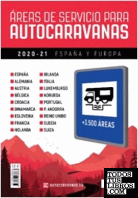ÁREAS DE SERVICIO PARA AUTOCARAVANAS 2020-21 ESPAÑA Y EUROPA