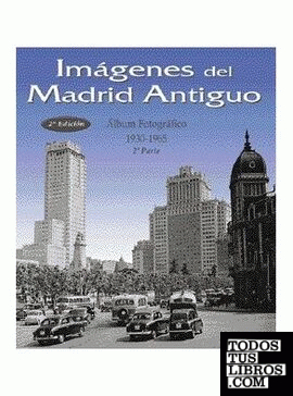Imágenes del Madrid antiguo II