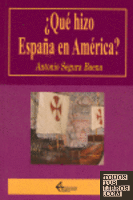 ¿Que hizo España en América?