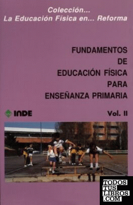 Fundamentos de Educación Física para la Enseñanza Primaria Vol. II