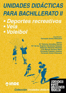 Deportes recreativos. Vela. Voleibol. Unidades didácticas para Bachillerato  II