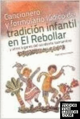 Cancionero y formulario lúdico de tradición infantil en el Rebollar y otros lugares del Occidente salmantino