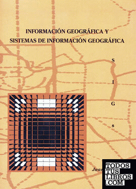 Información geográfica y Sistemas de información geográfica (SIGs)