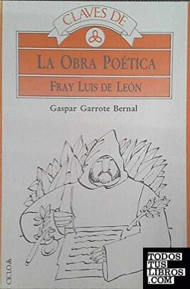 Claves de la obra poética de Fray Luis de León