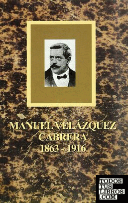 Manuel Velázquez Cabrera, 1863-1916