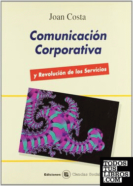 Comunicación corporativa y revolución de los servicios