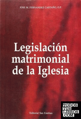 Legislación matrimonial de la Iglesia.