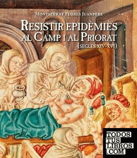 Resistir epidemies al camp i al priorat (segles xiv-xvi)