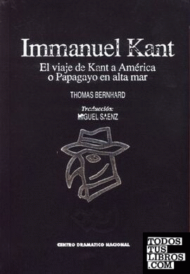 Immanuel Kant. El viaje de Kant a América o papagayo en alta mar