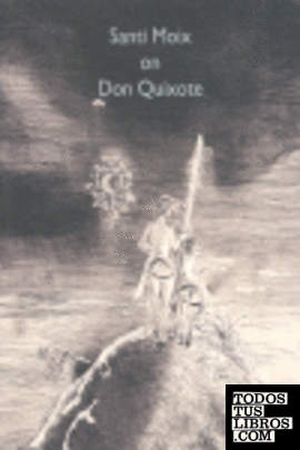 Santi Moix on Don Quixote