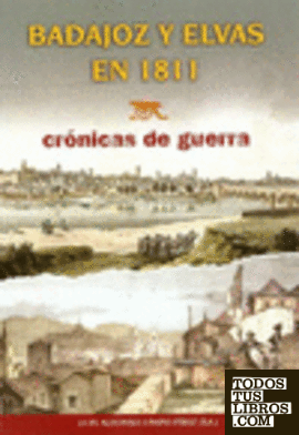 Badajoz y Elvas en 1811