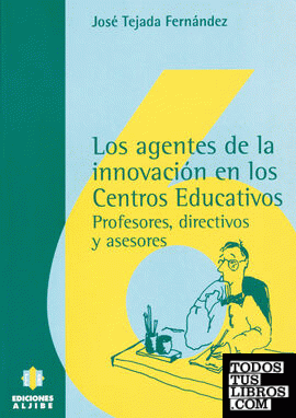 Los agentes de la innovación en los centros educativos