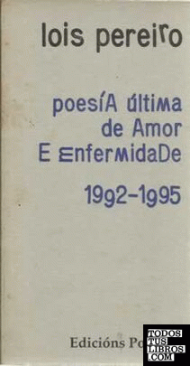 Poesía última de amor e enfermidade 1992-1995