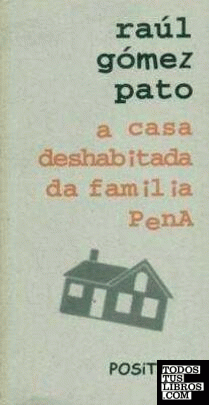 A casa deshabitada da familia Pena