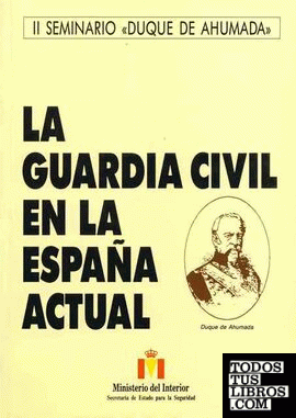 La Guardia Civil en la España actual