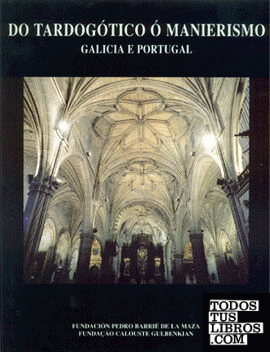 Do tardogótico ó manierismo: Galicia e Portugal