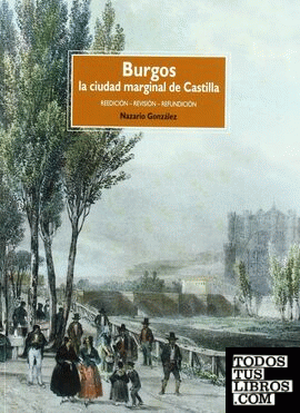 Burgos, la ciudad marginal de Castilla