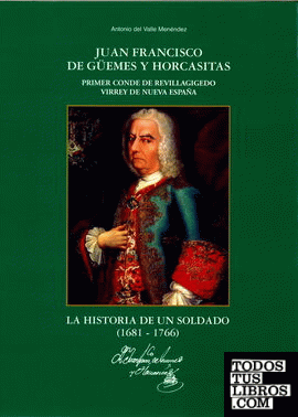 Juan Francisco de Güemes y Horcasitas, primer conde de Revillagigedo, Virrey de Nueva España
