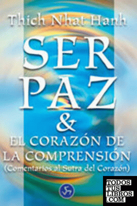 SER PAZ & EL CORAZÓN DE LA COMPRENSIÓN