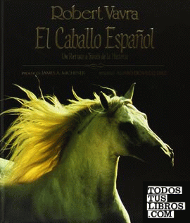 El caballo español. Un retrato a través de la historia