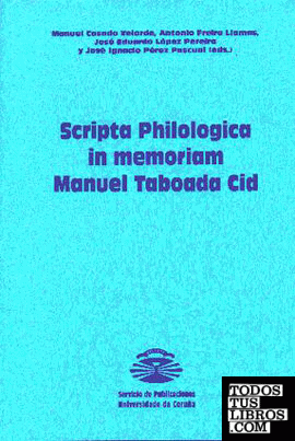 Scripta Philologica in memoriam Manuel Taboada Cid. Tomo II