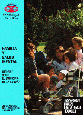 Familia y salud mental. Informe sobre el municipio de La Coruña