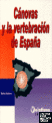 Cánovas y la vertebración de España