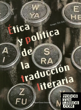 Ética y política de la traducción literaria