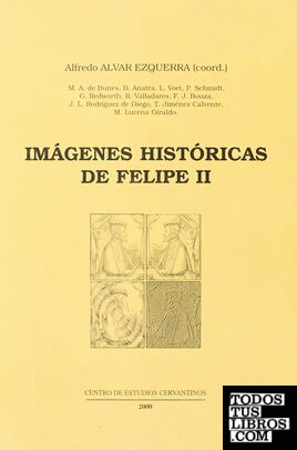 Imágenes históricas de Felipe II