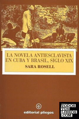 La novela antiesclavista en Cuba y Brasil, Siglo XIX