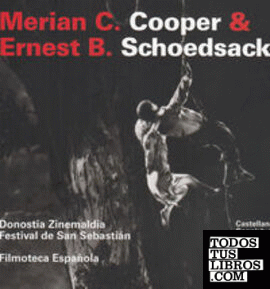 MERIAN C COOPER Y ERNEST B SCHOEDSACK - ING/ESP