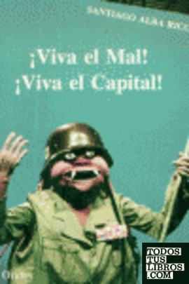Viva el mal   Viva el capital