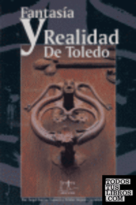 Fantasia y realidad de Toledo