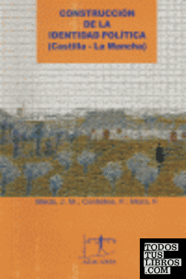 Castilla-La Mancha, construcción de la identidad política