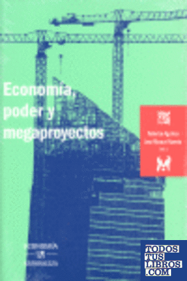 Economía, poder y megaproyectos