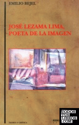 José Lezama Lima, poeta de la imagen