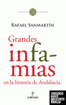 Grandes infamias en la historia de Andalucía