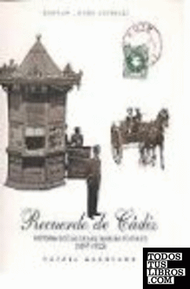 Recuerdo de Cádiz. Historia social de las tarjetas postales (1897-1925)