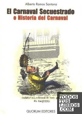 El carnaval secuestrado o historia del carnaval