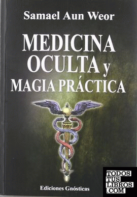 Tratado de medicina oculta y magia práctica
